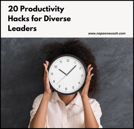 20 Productivity Hacks for Diverse Leaders