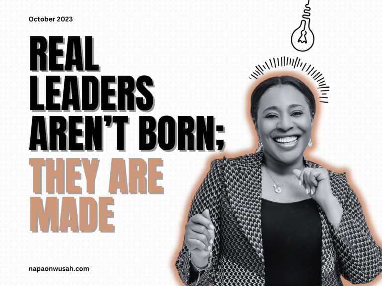 Real Leaders Aren't Born: They Are Made